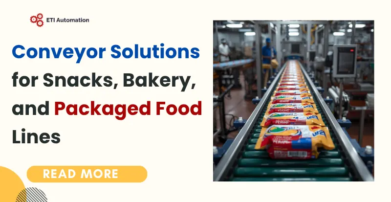 Conveyor Solutions for Snacks, Bakery, and Packaged Food Lines