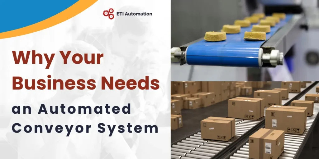 Why Your Business Needs an Automated Conveyor System